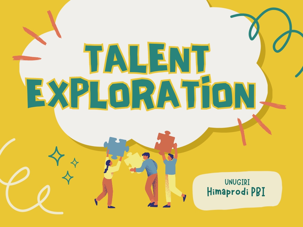 Yuk !! Temukan Bakatmu dan Bergabung Bersama Kami dalam Event Talent Exploration